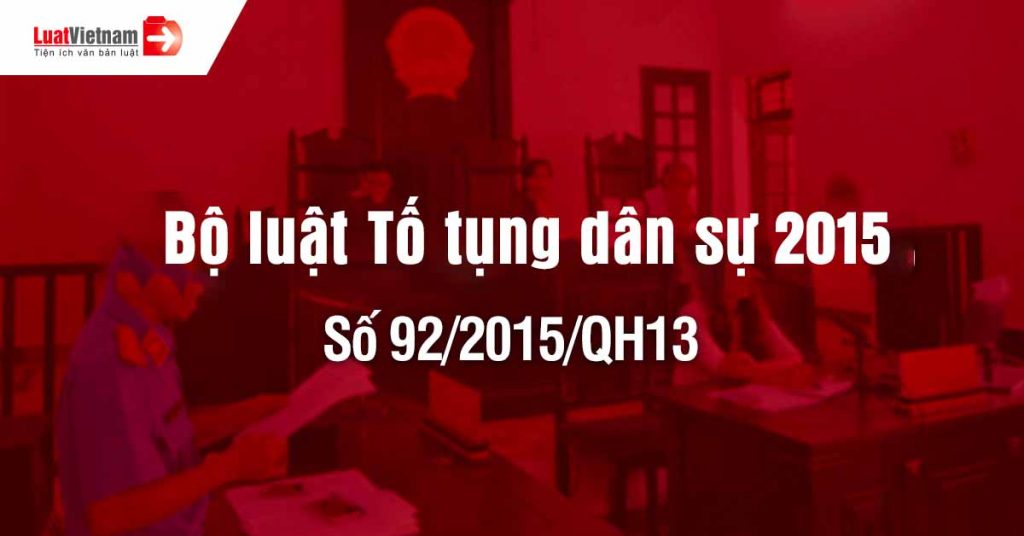 Bộ luật Tố tụng dân sự 2015 đang áp dụng 2024