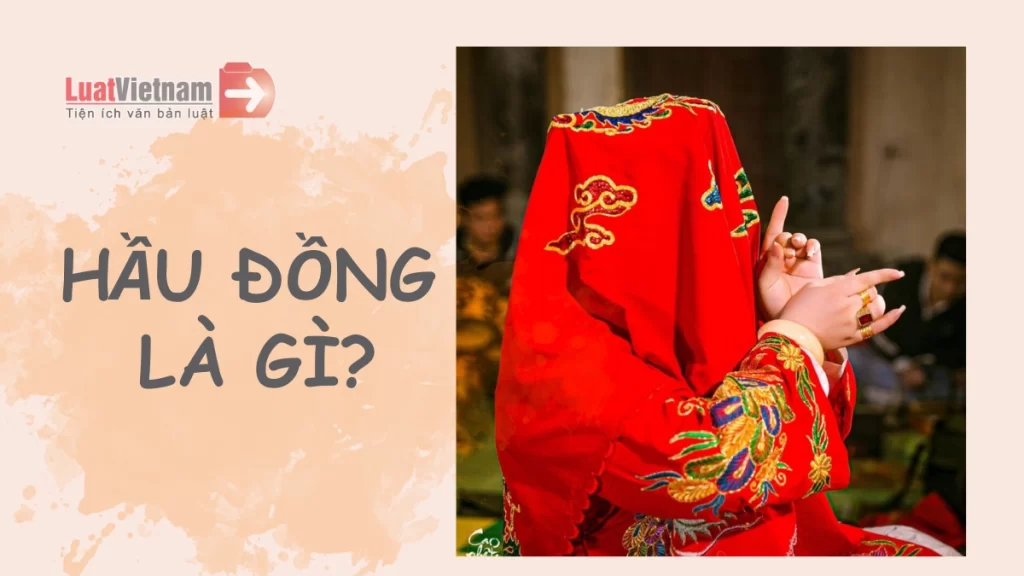 Hầu đồng là gì? Có phải mê tín dị đoan không?