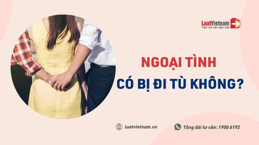 Ngoại tình đến mức nào thì bị đi tù?