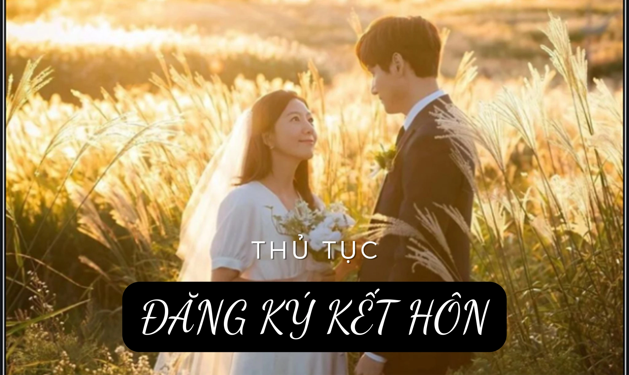 thủ tục để được cấp giấy chứng nhận kết hôn