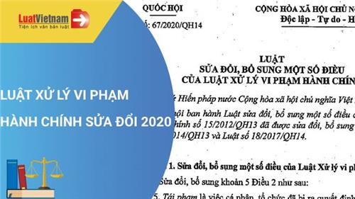 Luật Xử lý vi phạm hành chính sửa đổi 2020, số 67/2020/QH14