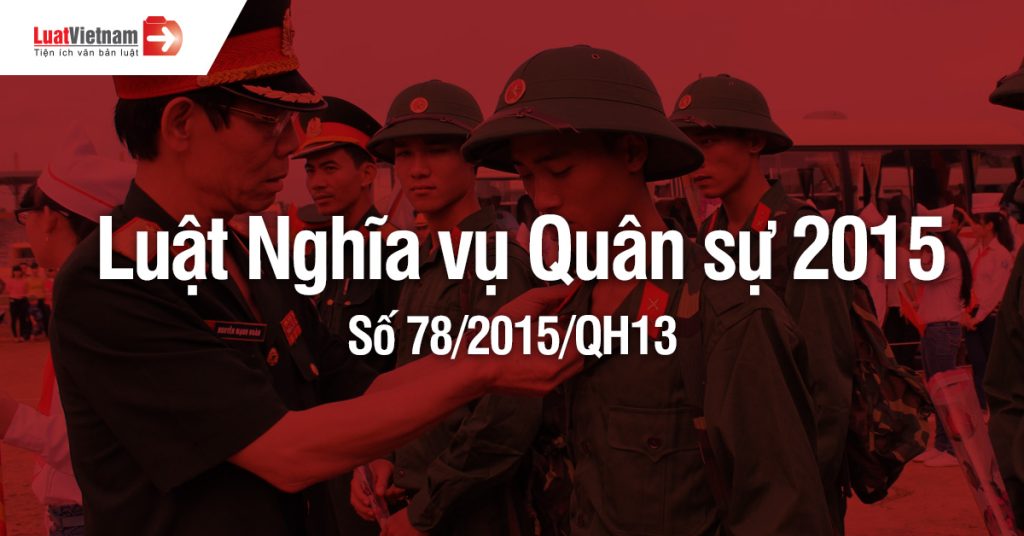 Luật Nghĩa vụ quân sự 2015 đang áp dụng 2024